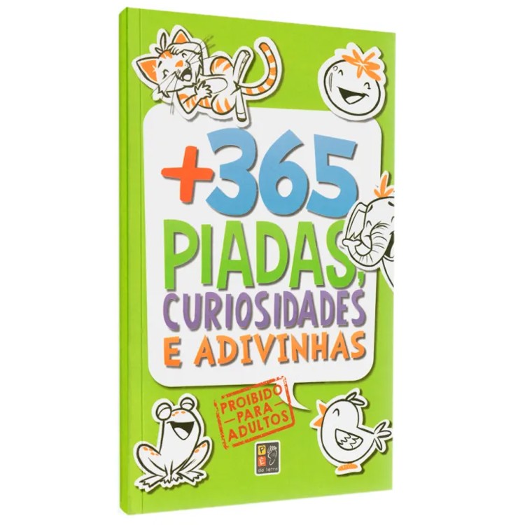+365 Piadas, Curiosidades e Advinhas - Pé da Letra